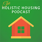 The Holistic Housing Podcast